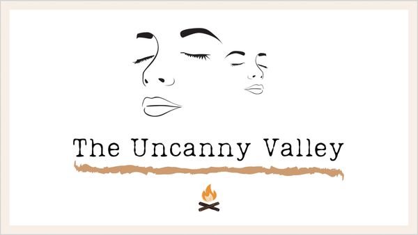 The Uncanny Valley