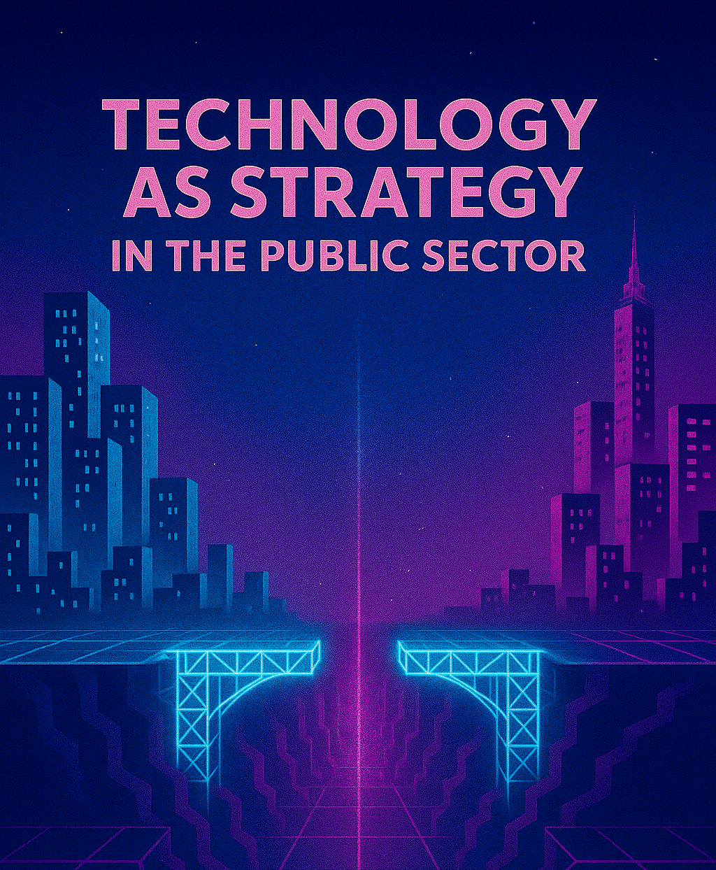 Across the Divide: Technology as Strategy in the Public Sector