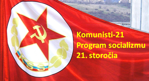 O nás a o programe Komunistov-21 pre Socializmus 21. storočia