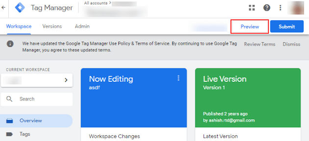 Login to Tag Manager console. Click on ‘Preview