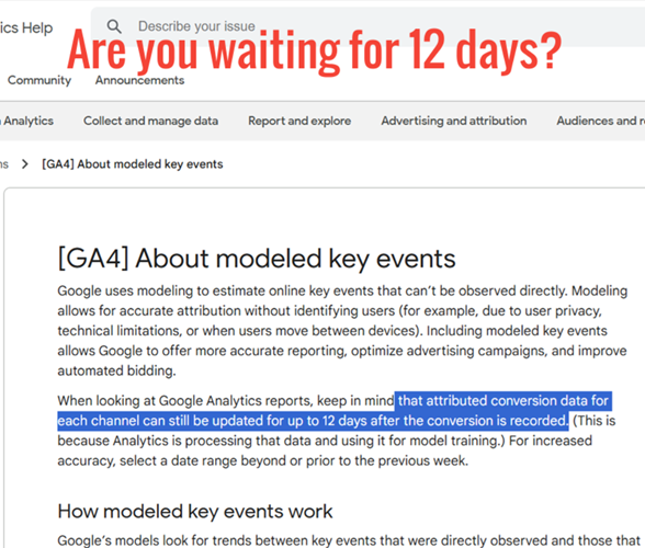 Are You Waiting 12 Days Before Analyzing GA4 Data? 1 each channel can be updated for up to 12 days after the conversion aka Key event is recorded