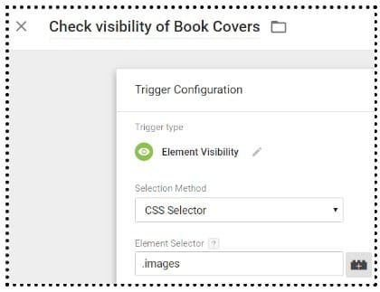 Using Element Visibility Trigger in Google Tag Manager (GTM) 23 element visibility trigger1