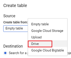 Connect and transfer data from Google Sheets to BigQuery 11 Click on the Drive option