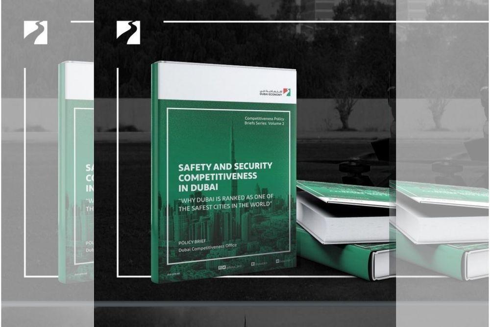 Dubai underlines competitiveness as one of the Safest Cities in the world