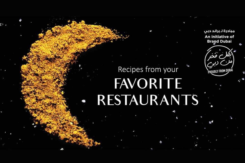 Brand Dubai shares 30 unique Ramadan recipes from Dubai’s most talked about restaurants & cafes