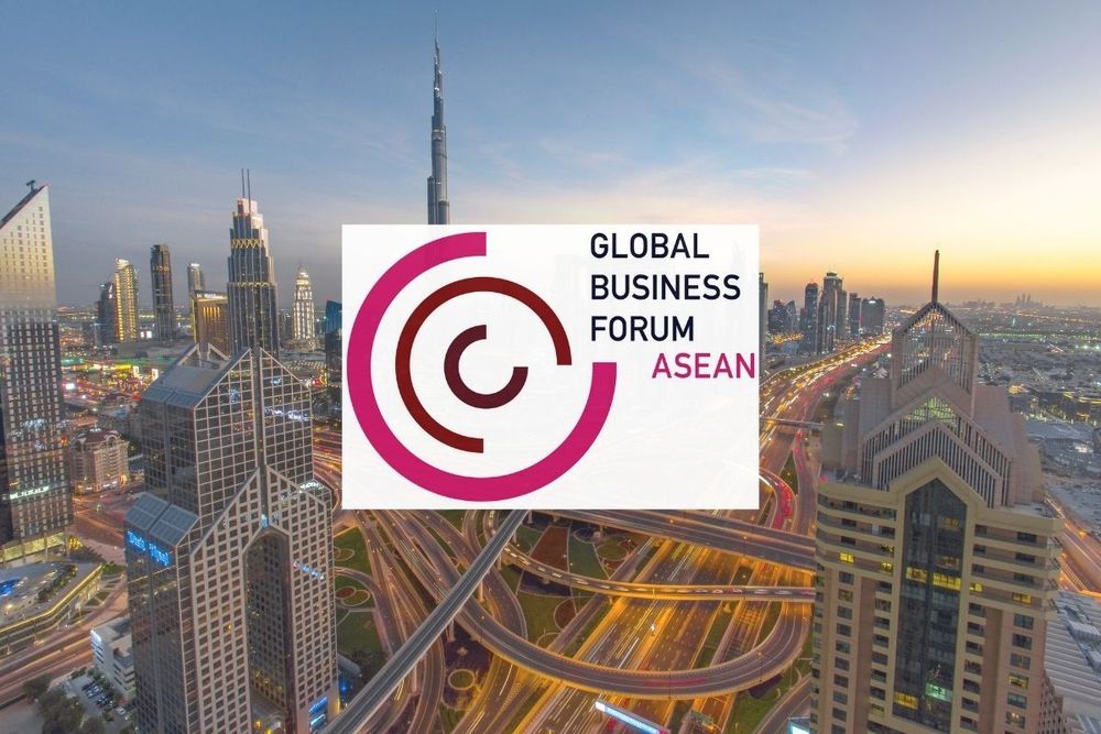 First-ever Global Business Forum ASEAN in Dubai