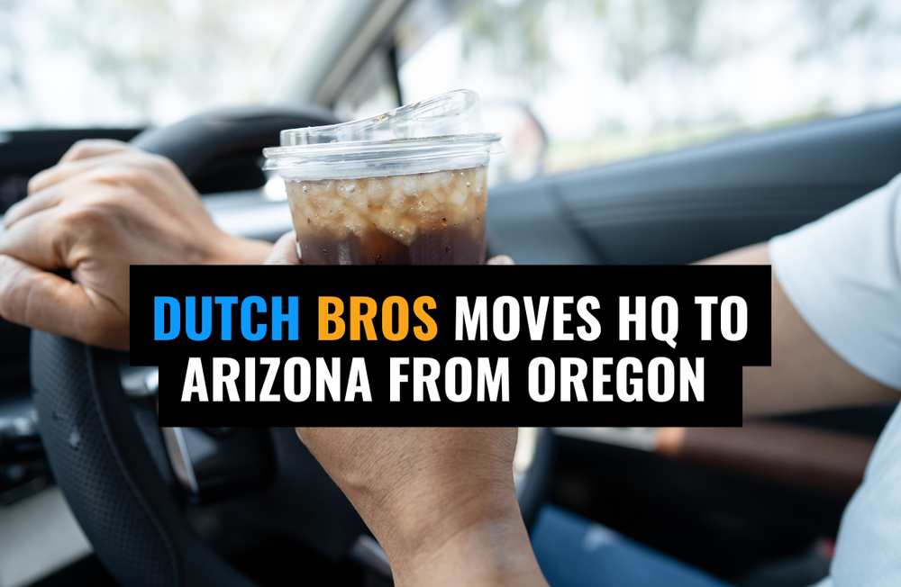Dutch Bros Exits Oregon: Economic Climate and Strategic Growth Fuel Headquarters Relocation to Arizona
