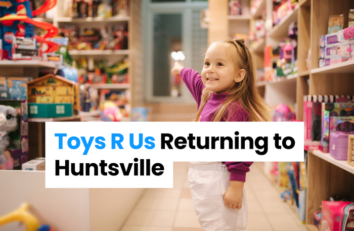 Toys R Us Returns to Huntsville With 5,528-Square-Foot Store