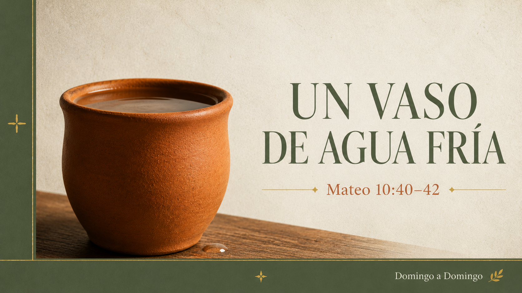 Desde la comunida al individuo; un vaso de agua fría - Mateo 10:40-42