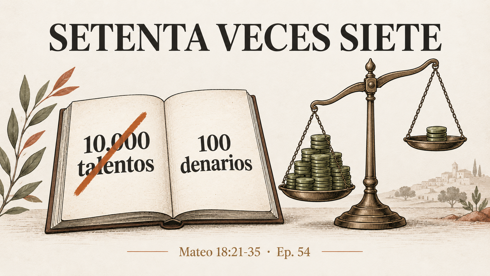 El exceso cambia de bando; del canto de Lamec a los diez mil talentos - Mateo 18:21-35