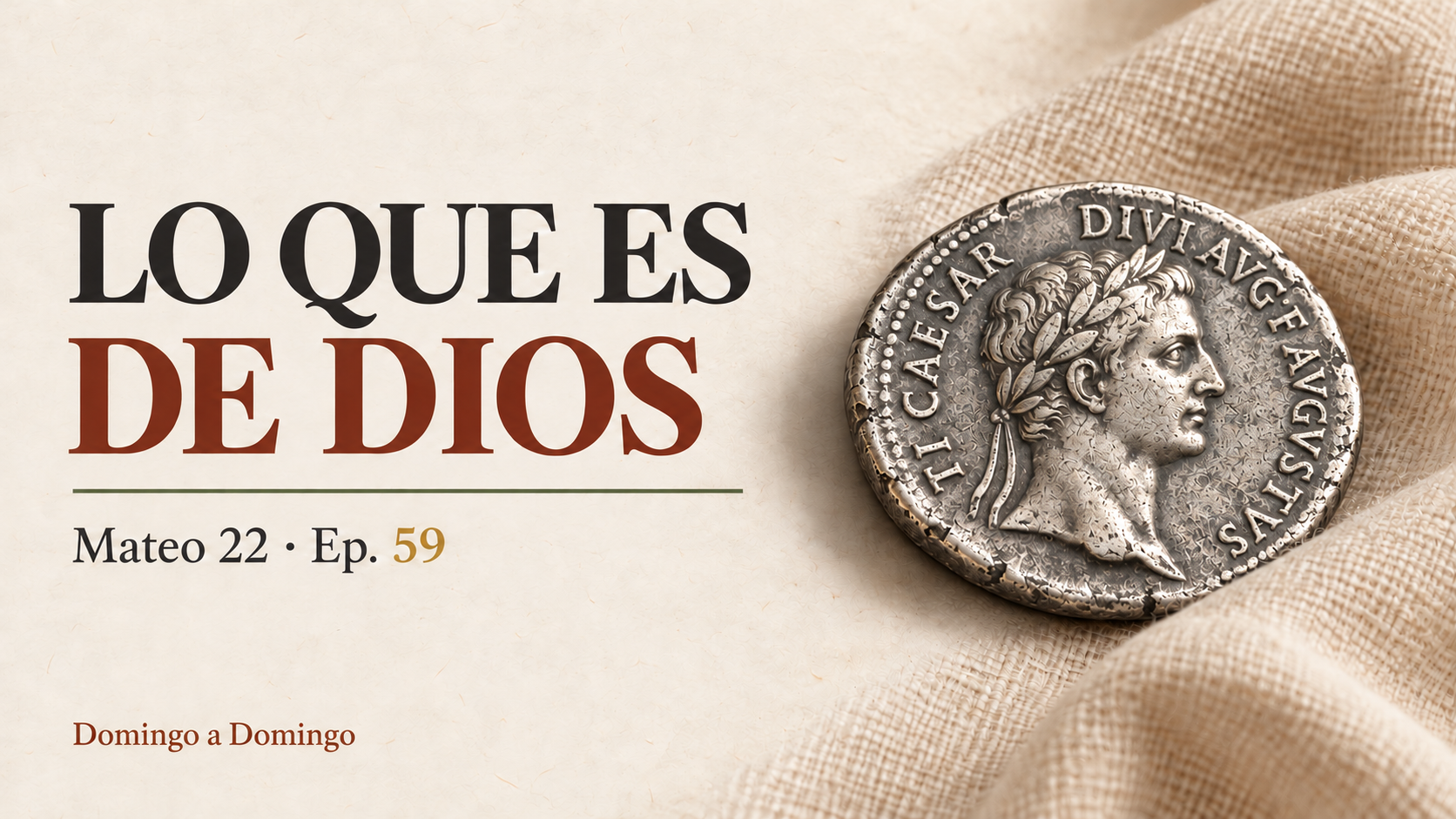Lo que nos toca devolver; la imagen en la moneda - Mateo 22:15-22