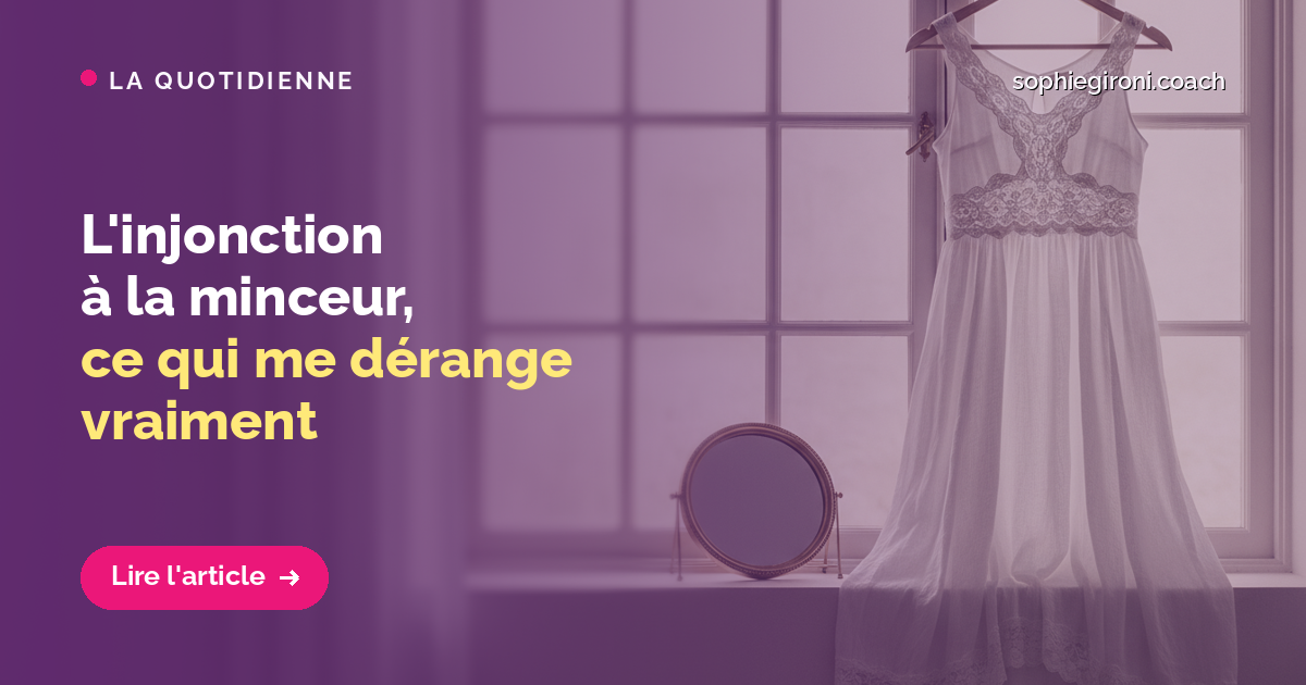 Injonction à la minceur, ce qui me dérange vraiment