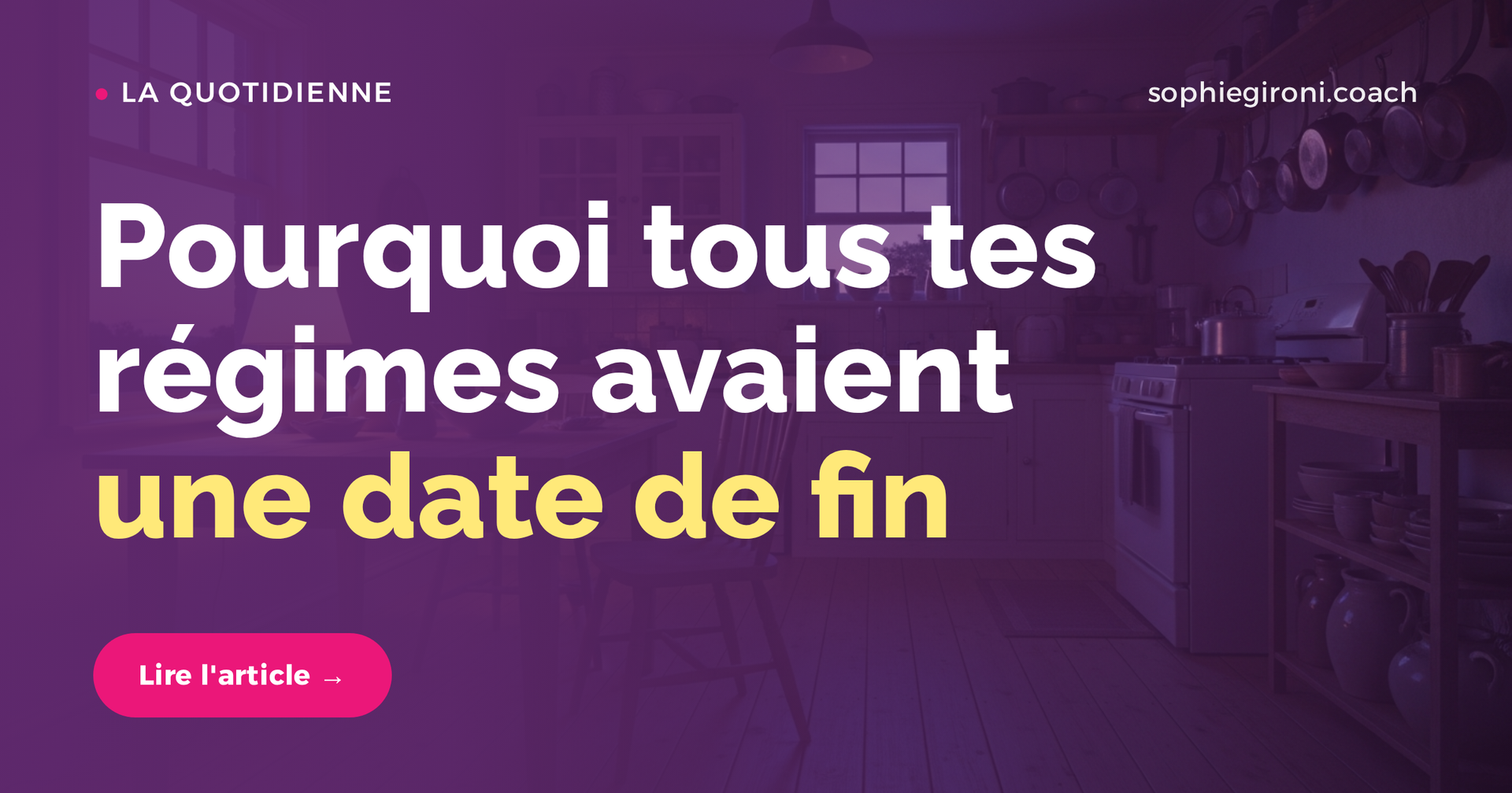 Pourquoi tous tes régimes avaient une date de fin
