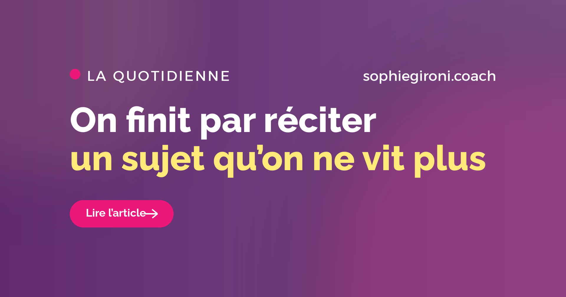 J'ai l'impression de radoter