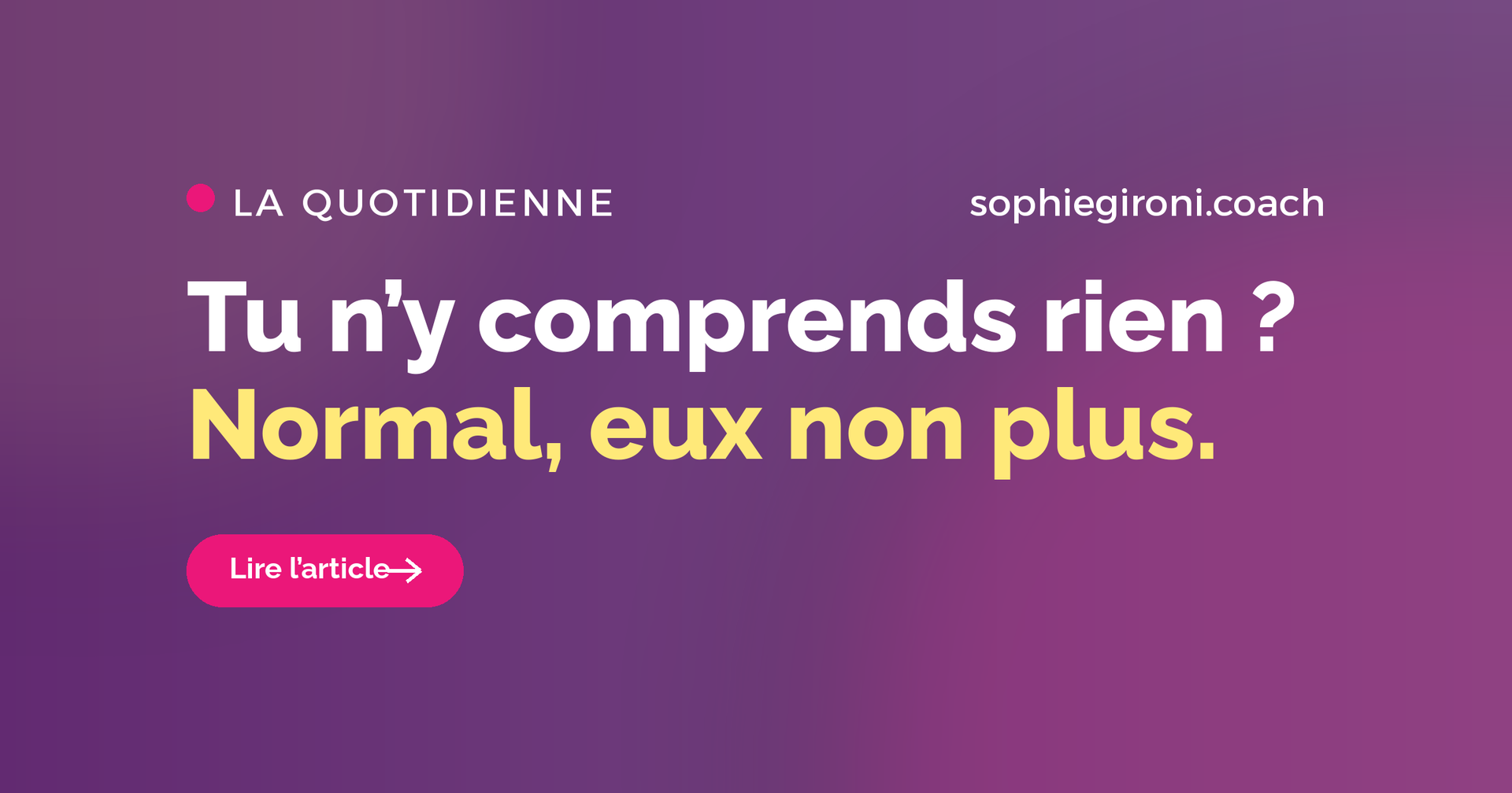 Tu n'y comprends rien ? Normal, eux non plus.