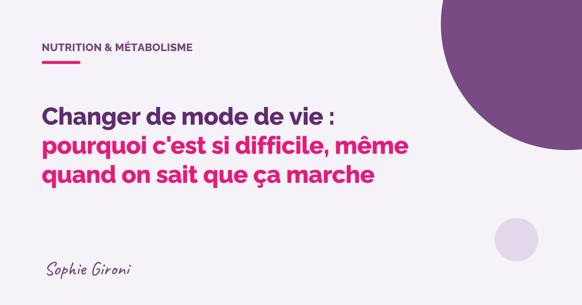 Changer de mode de vie : pourquoi c'est si difficile, même quand on sait que ça marche