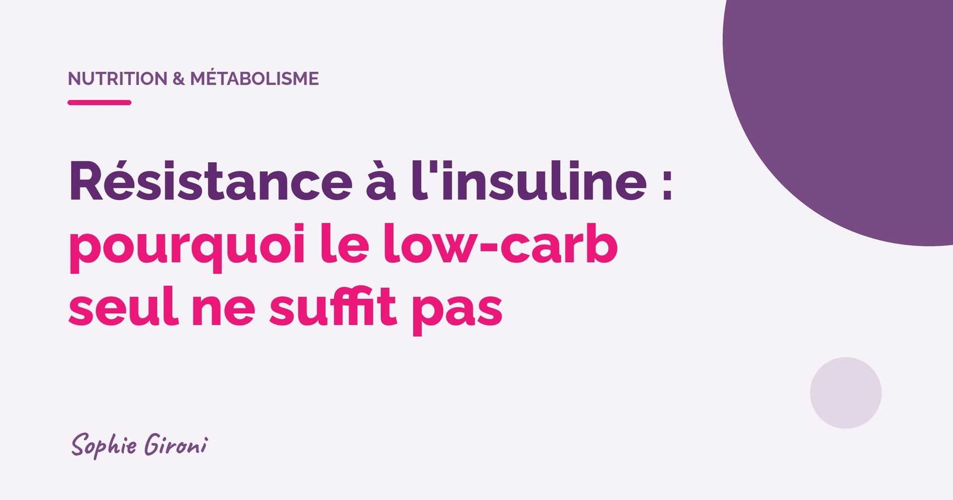 Résistance à l'insuline : pourquoi le low-carb seul ne suffit pas