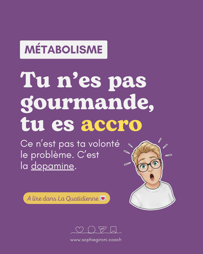 Tu n'es pas gourmande, tu es accro