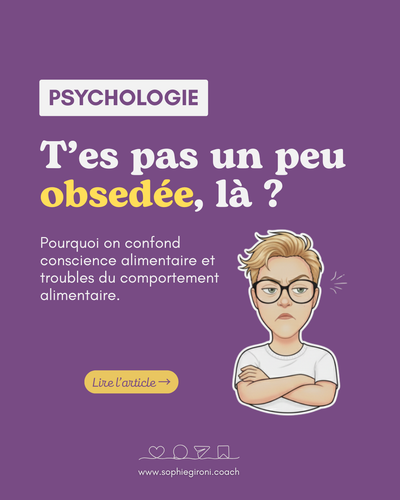 Tu n'es pas obsédée. Tu es juste consciente.