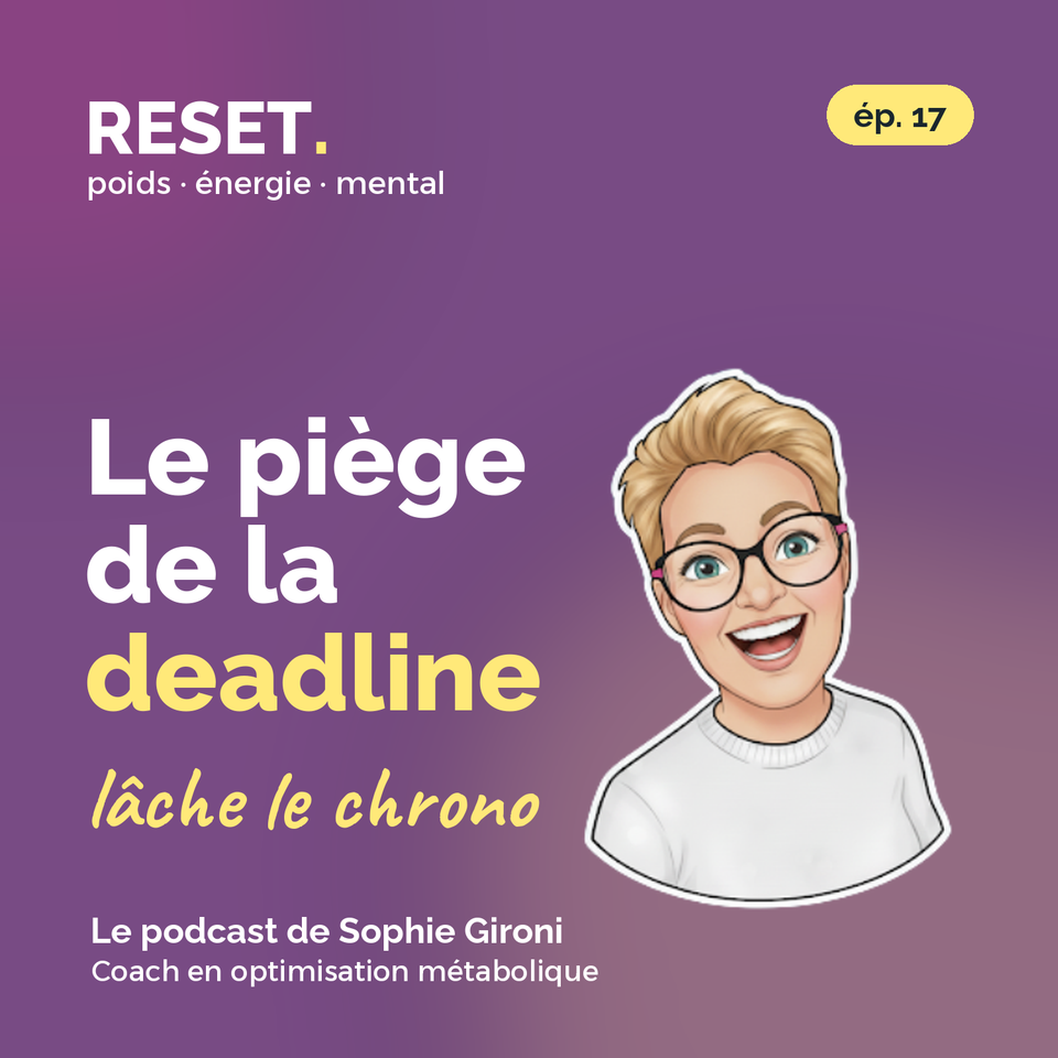RESET épisode 17 — Le piège de la deadline