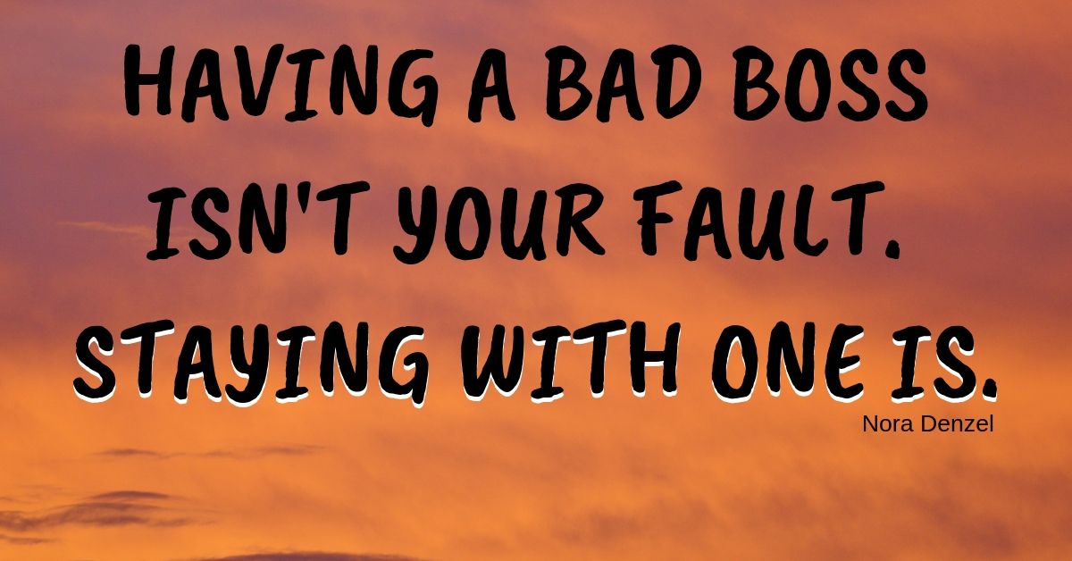 A Bad Boss Is…