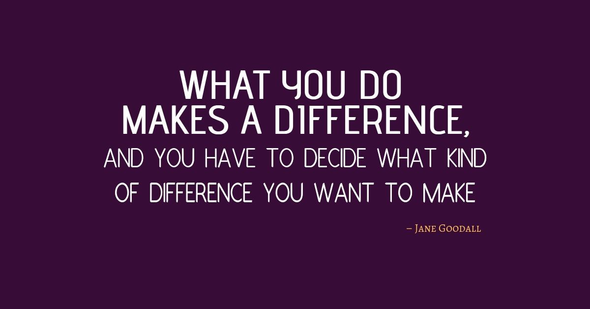 Every Job, Everybody, Makes A Difference