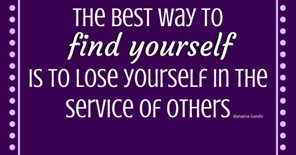 Help Yourself by Helping Others