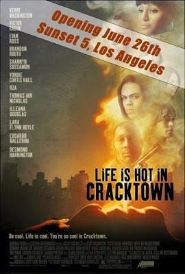Movie debut: “Life is Hot in Cracktown”
