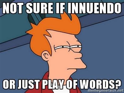 Daily Dialogue theme for next week: Innuendo