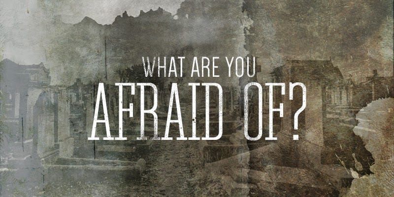 Writing and the Creative Life: What are you afraid of?