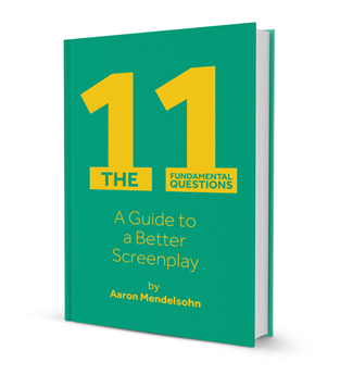 The 11 Fundamental Questions: A Guide to a Better Screenplay