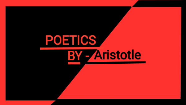 Studying Aristotle’s “Poetics” — Part 13(B): A Well-Constructed Plot