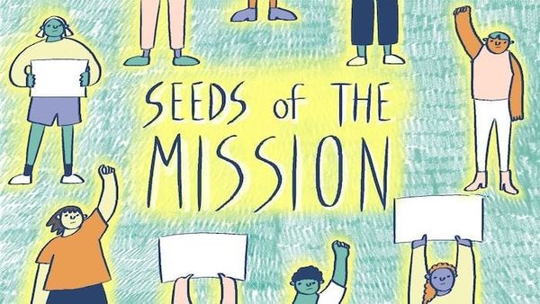 Short Film: “Seeds of the Mission”
