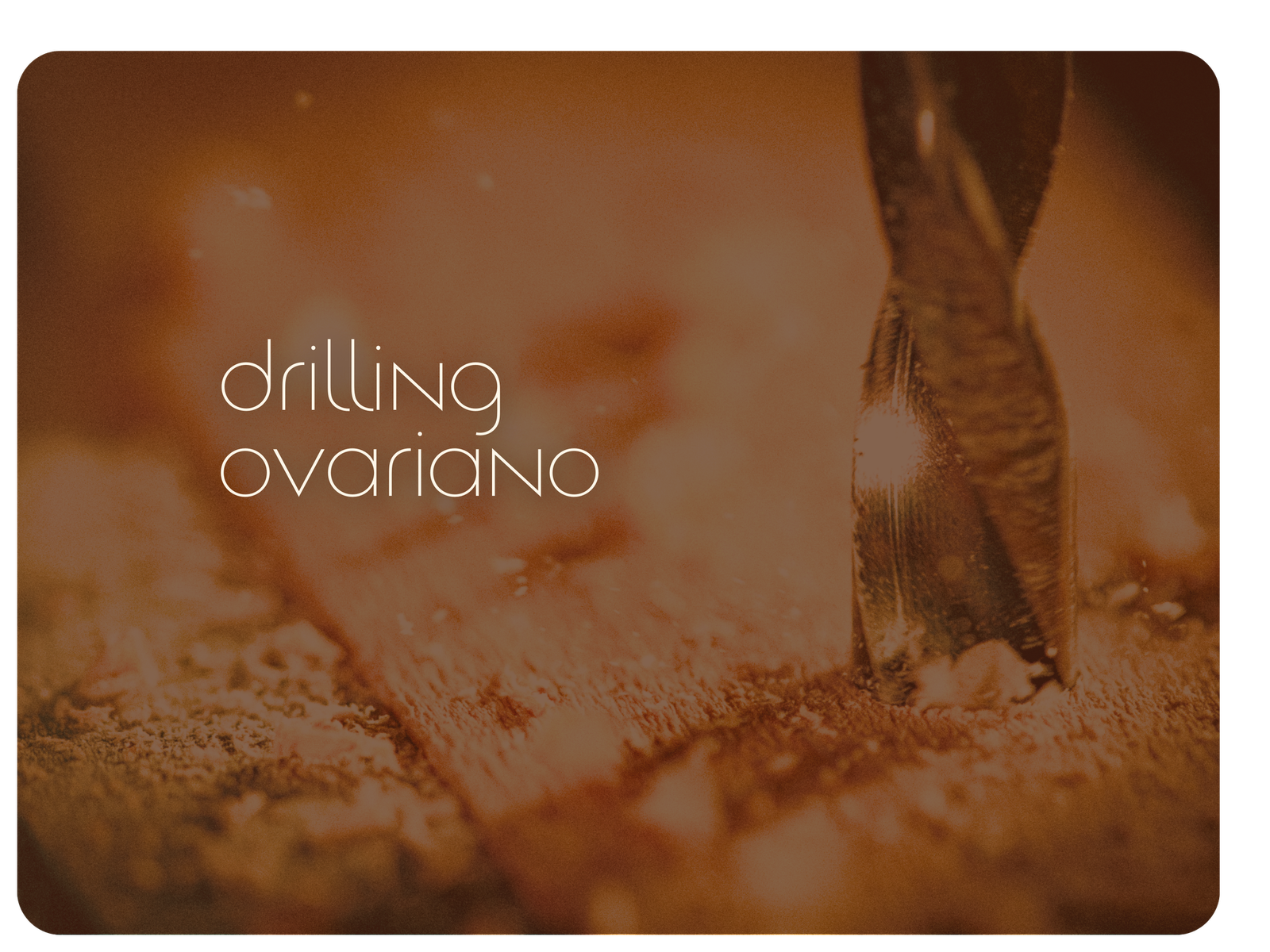 Drilling Ovariano