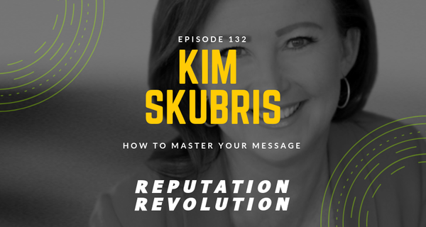 132 Mastering your message with speaking and media trainer, Kim Skubris