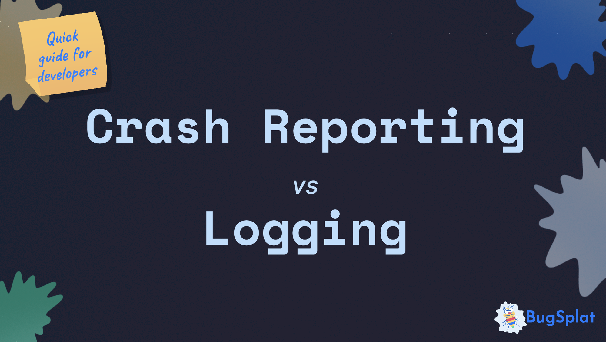 Crash Reporting vs. Logging: What's the Difference, and Do You Need Both?