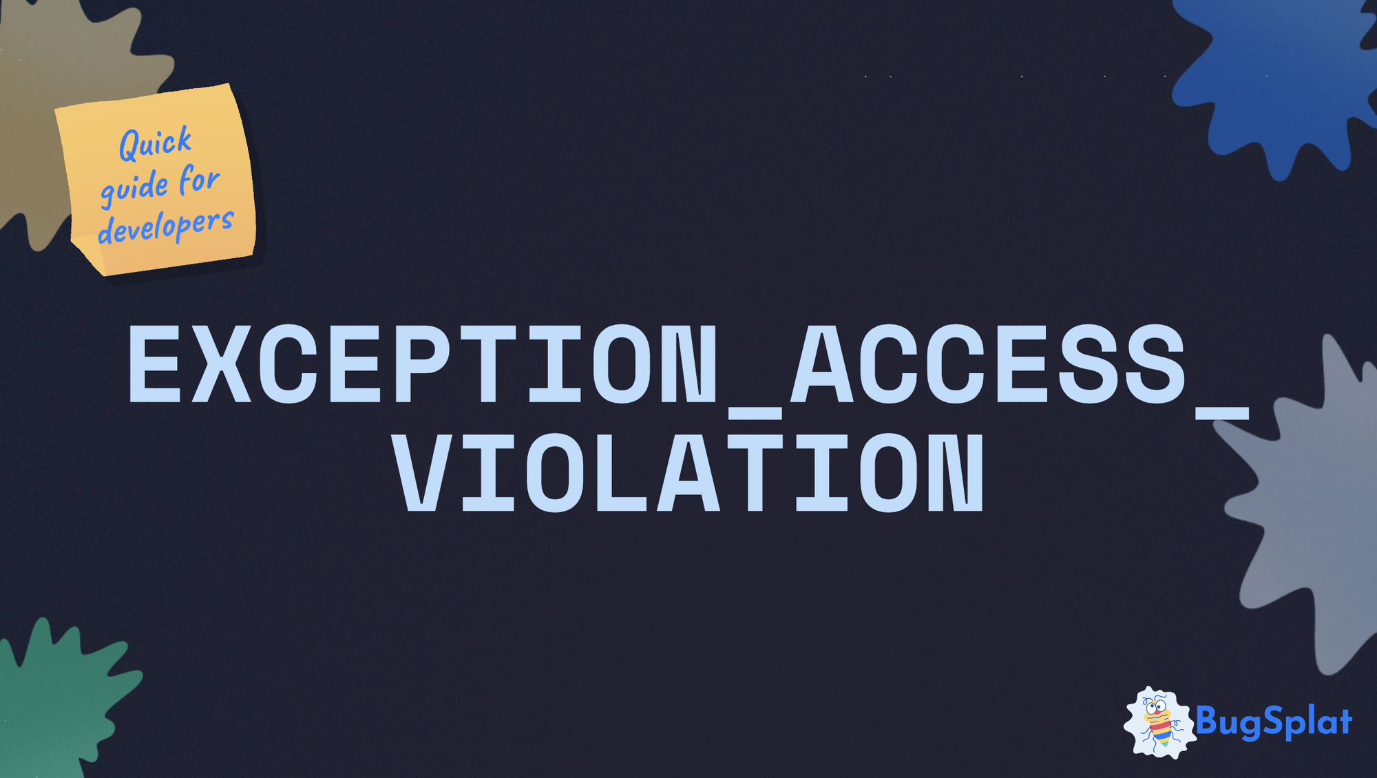 Access Violation Crashes (EXCEPTION_ACCESS_VIOLATION): What They Are and How to Fix Them