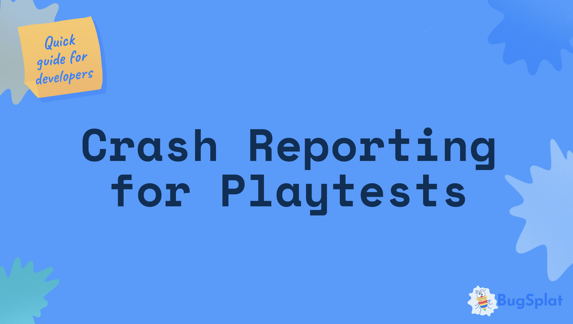 Crash Reporting for Playtests and Early Access