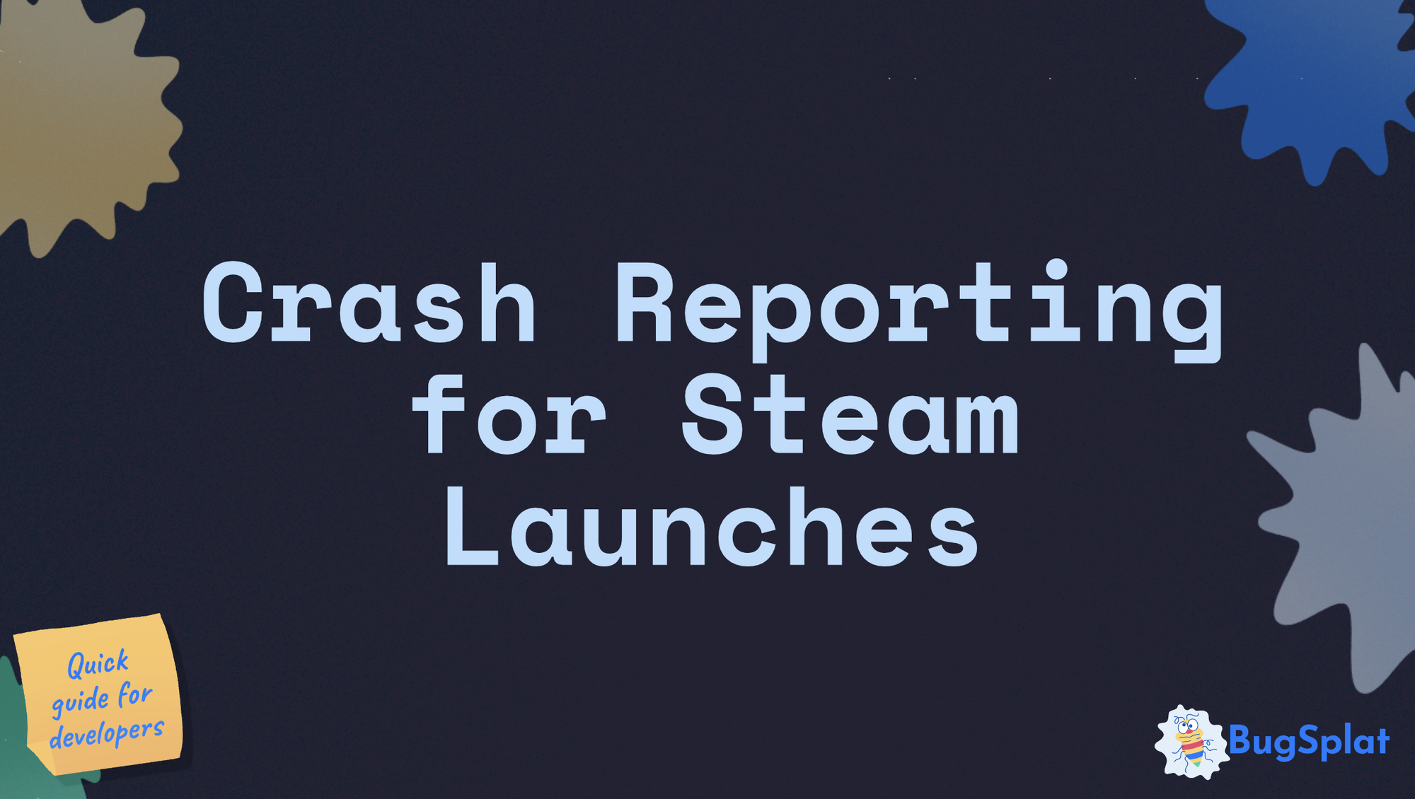Adding Crash Reporting Before You Ship on Steam