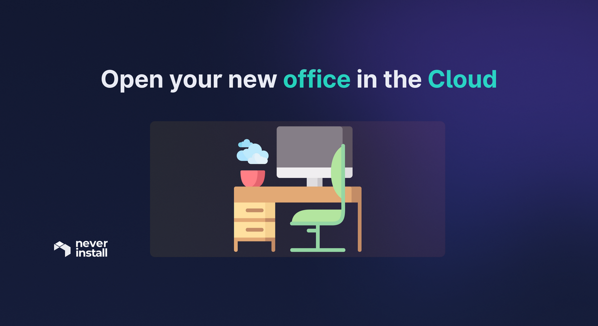 Open your new office in the Cloud