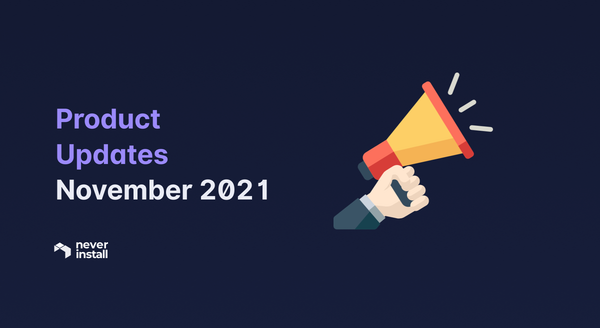 Neverinstall Product Updates - November 2021