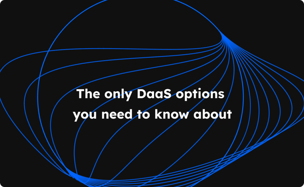 The only 4 DaaS providers you should be considering