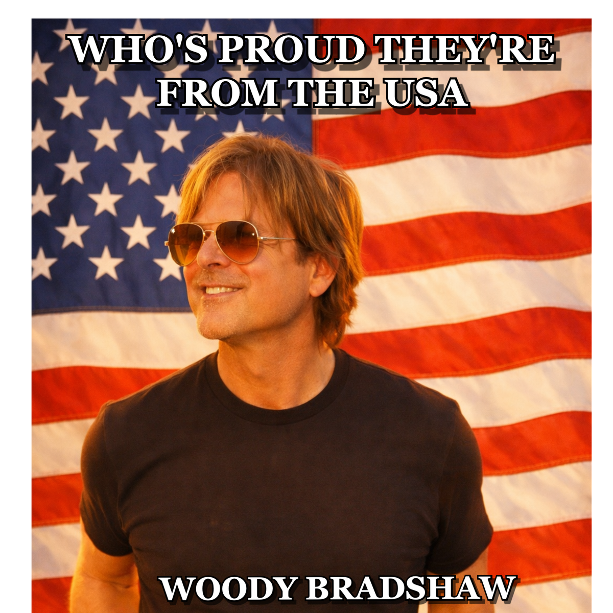 "Who's Proud They're From the USA" by Woody Bradshaw Celebrates Faith, Freedom, and the Shared American Spirit While Calling on Listeners to Find Common Ground
