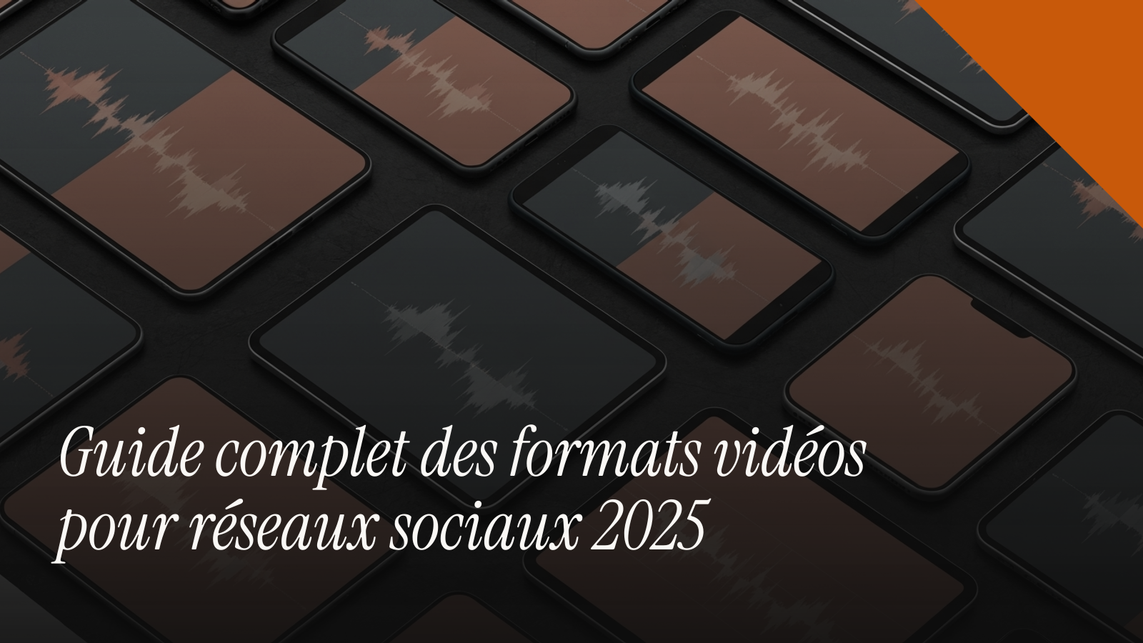 Guide complet des formats vidéos pour réseaux sociaux 2026