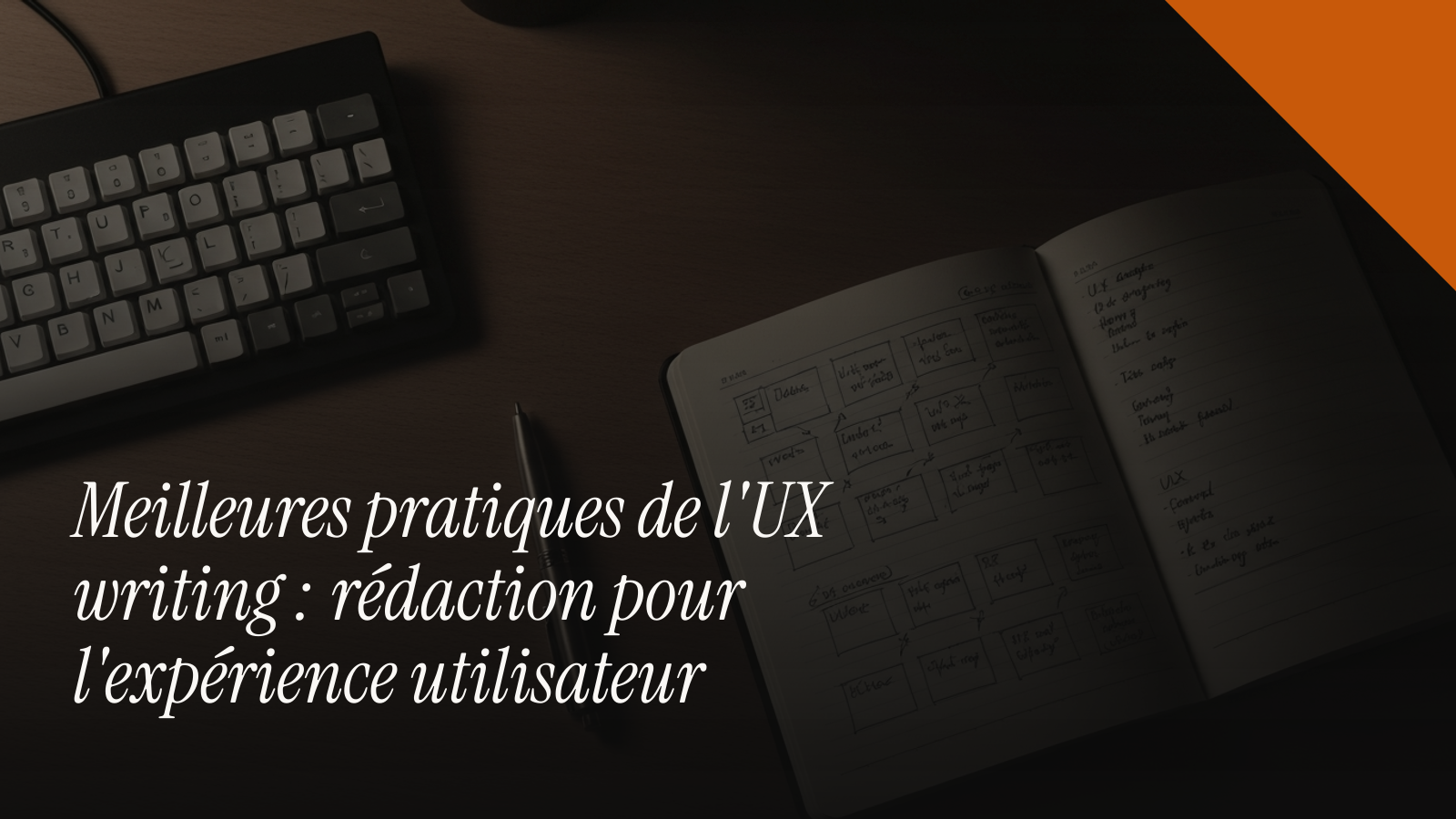 Meilleures pratiques de l'UX writing : rédaction pour l'expérience utilisateur