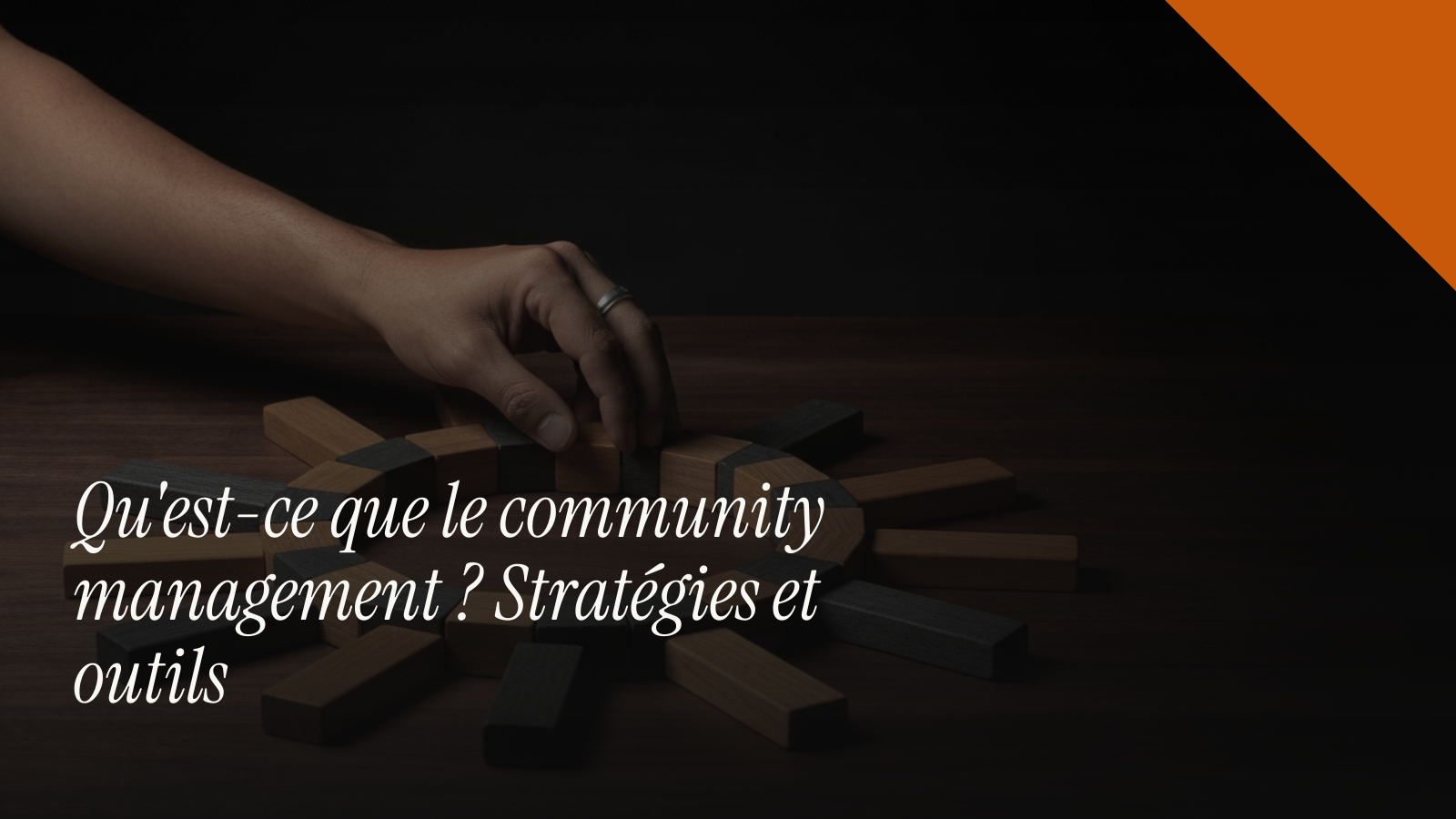 Qu'est-ce que le community management ? Stratégies et outils