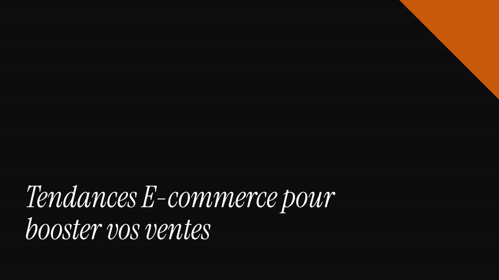 Tendances e-commerce pour booster vos ventes