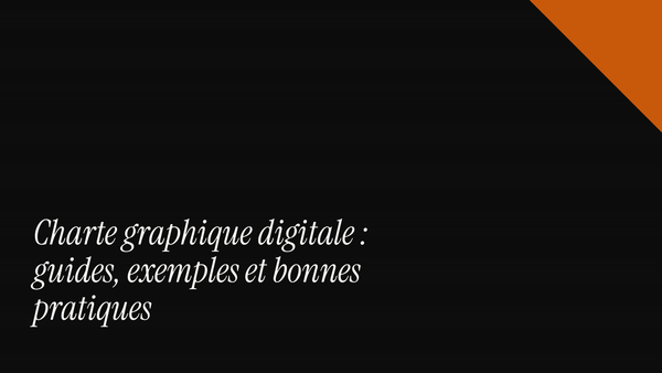 Charte graphique digitale : guides, exemples et bonnes pratiques