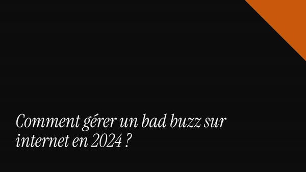 Comment gérer un bad buzz sur internet en 2026 ?