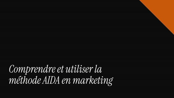 Comprendre et utiliser la méthode AIDA en marketing